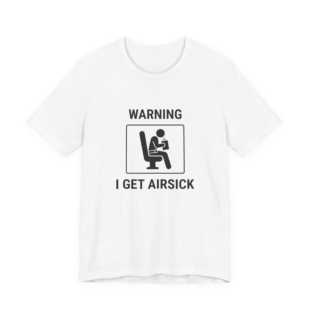 Warning I Get Airsick - Funny Travel T-Shirt - view 1