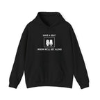 Have a Seat I Know We’ll Get Along - Hoodie drôle de voyage